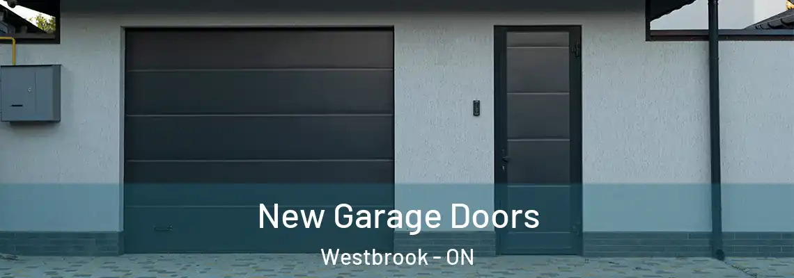 New Garage Doors Westbrook - ON