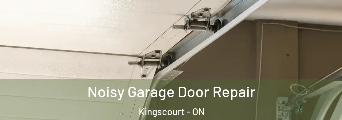 Noisy Garage Door Repair Kingscourt - ON