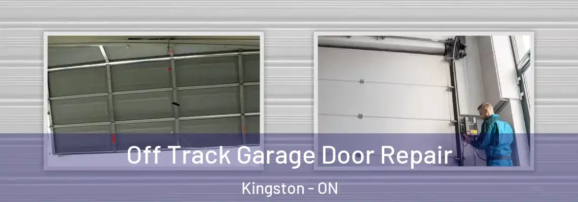  Off Track Garage Door Repair Kingston - ON