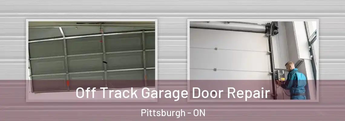 Off Track Garage Door Repair Pittsburgh - ON