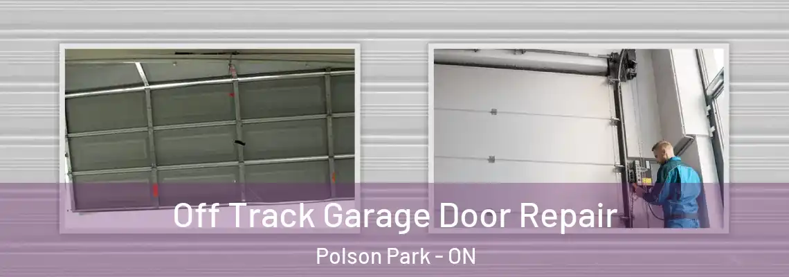Off Track Garage Door Repair Polson Park - ON