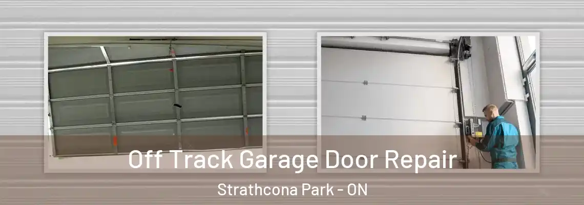 Off Track Garage Door Repair Strathcona Park - ON