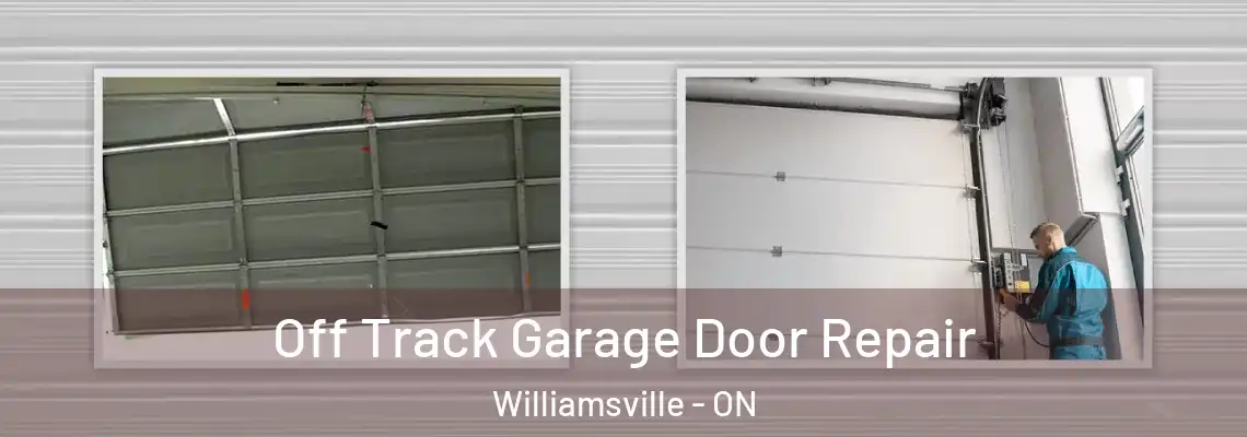 Off Track Garage Door Repair Williamsville - ON