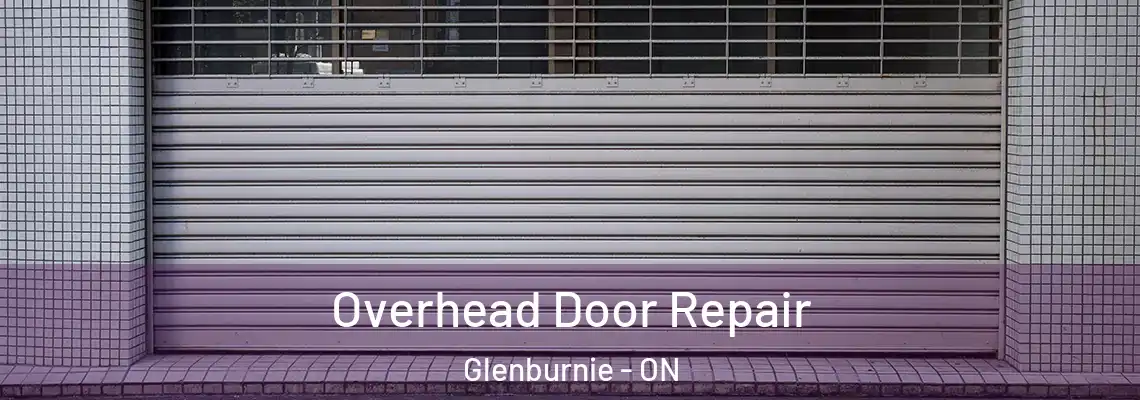 Overhead Door Repair Glenburnie - ON