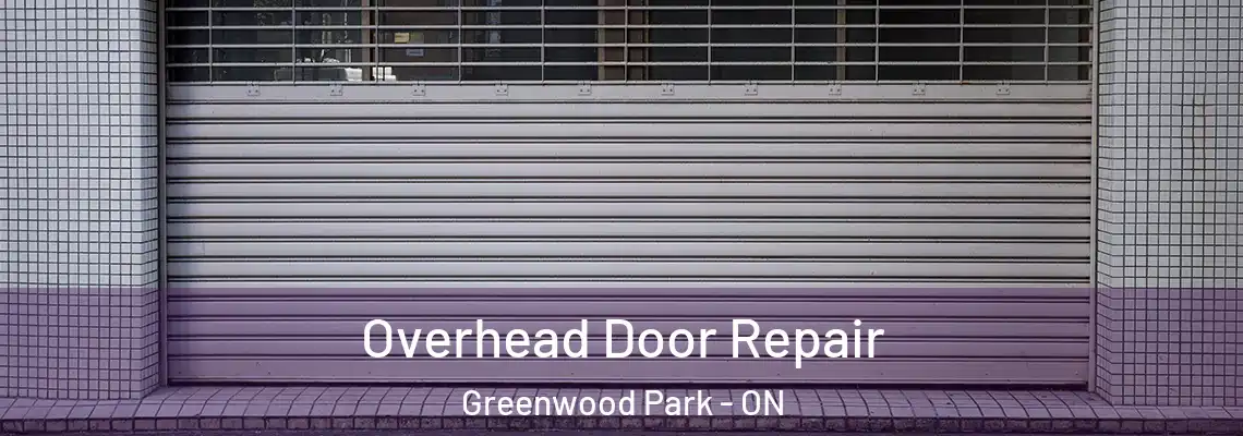  Overhead Door Repair Greenwood Park - ON