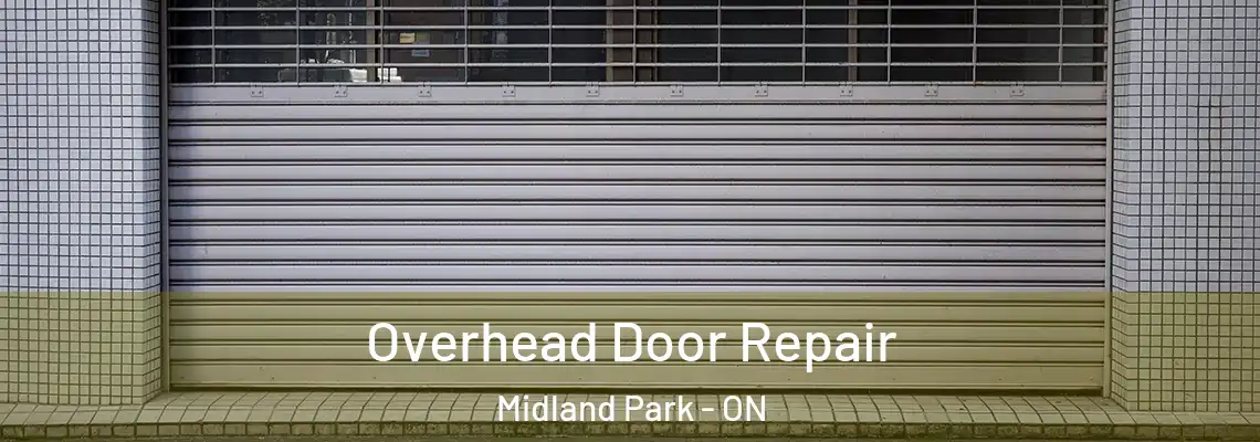 Overhead Door Repair Midland Park - ON