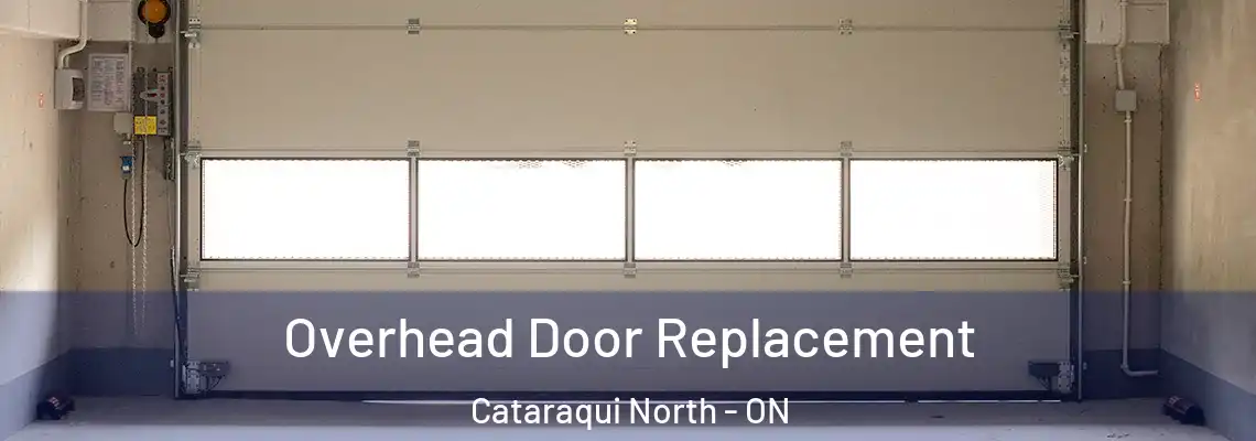  Overhead Door Replacement Cataraqui North - ON