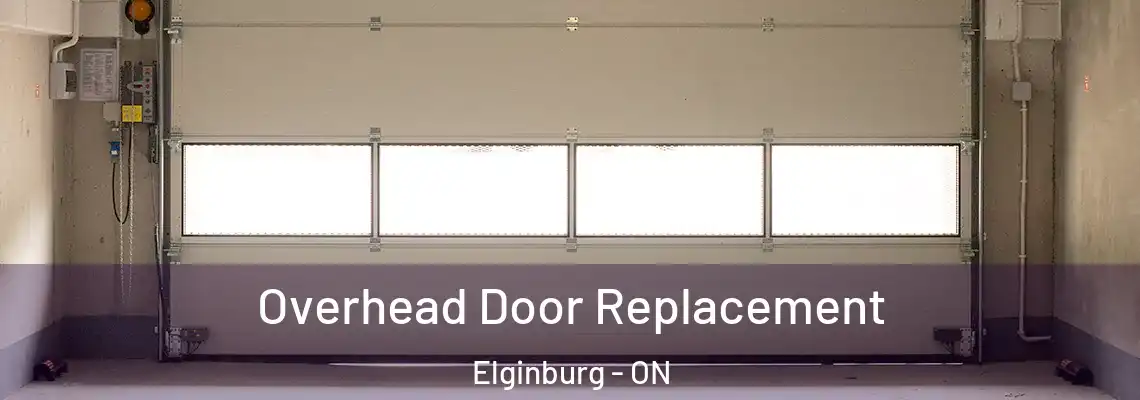 Overhead Door Replacement Elginburg - ON