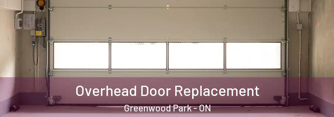  Overhead Door Replacement Greenwood Park - ON