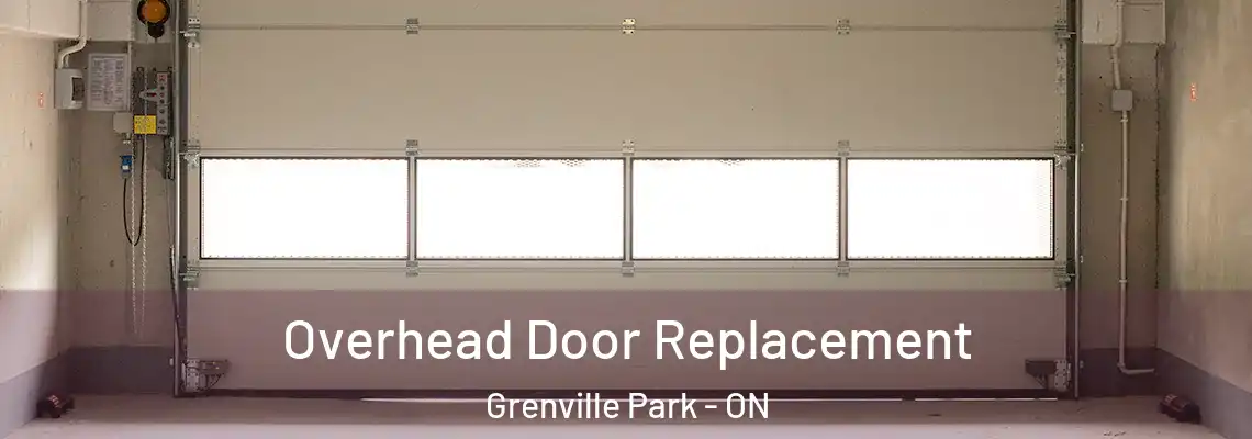  Overhead Door Replacement Grenville Park - ON