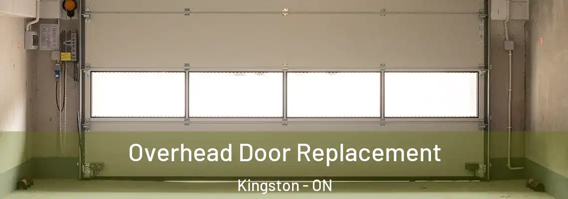 Overhead Door Replacement Kingston - ON