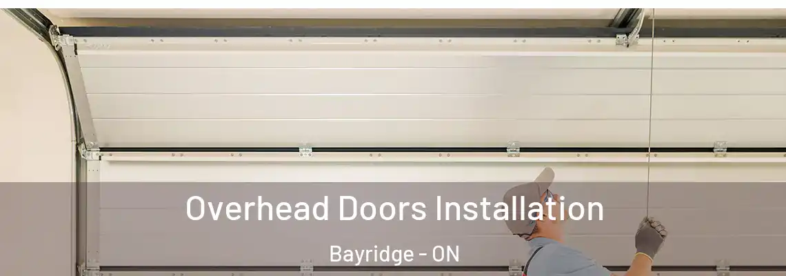 Overhead Doors Installation Bayridge - ON