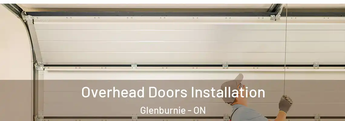 Overhead Doors Installation Glenburnie - ON
