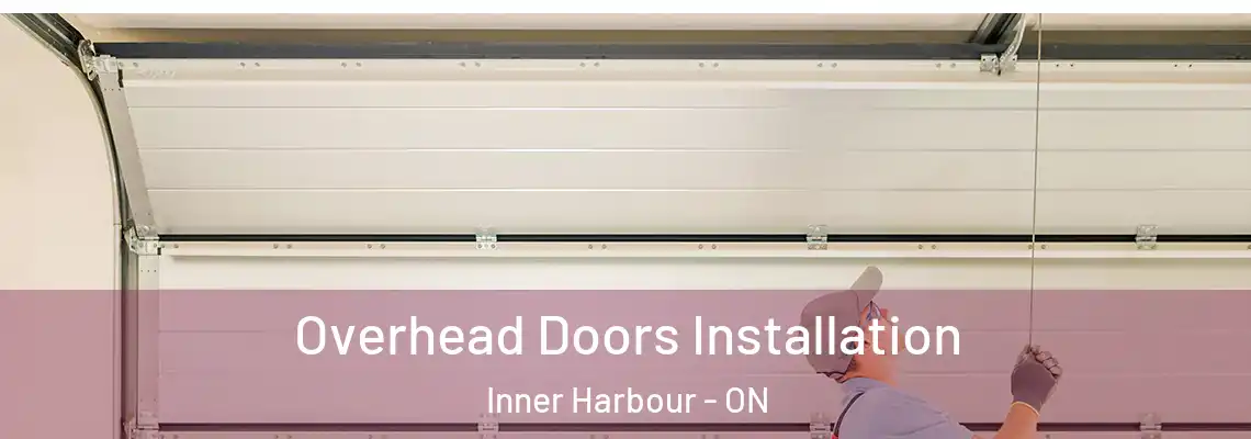  Overhead Doors Installation Inner Harbour - ON