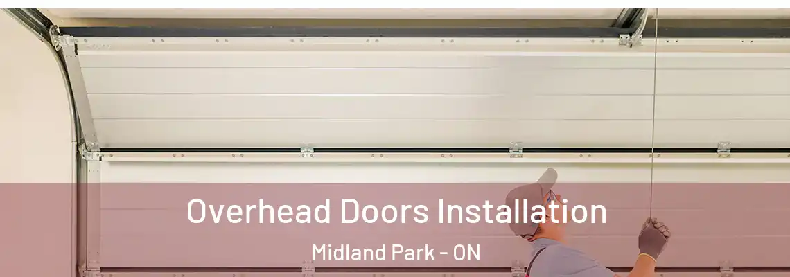 Overhead Doors Installation Midland Park - ON