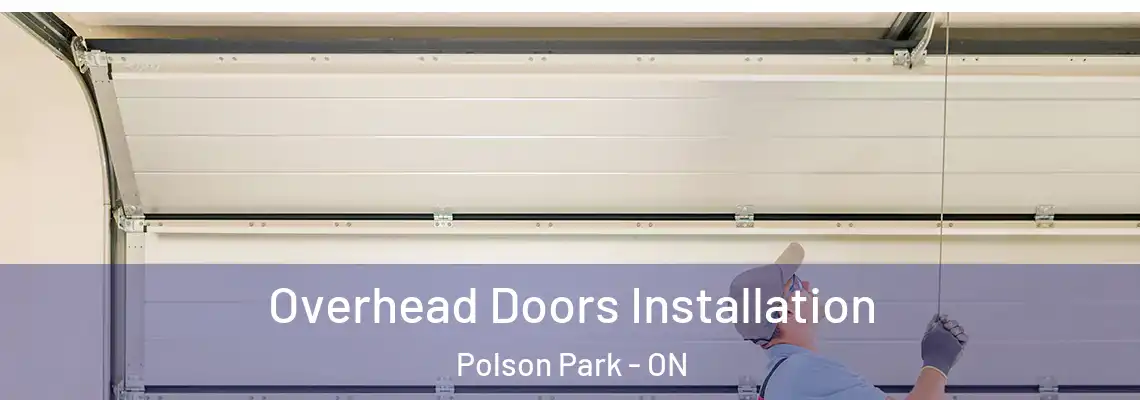 Overhead Doors Installation Polson Park - ON