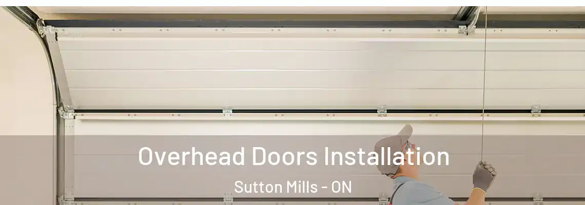 Overhead Doors Installation Sutton Mills - ON