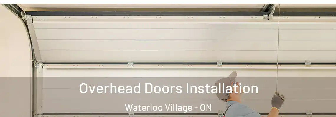 Overhead Doors Installation Waterloo Village - ON