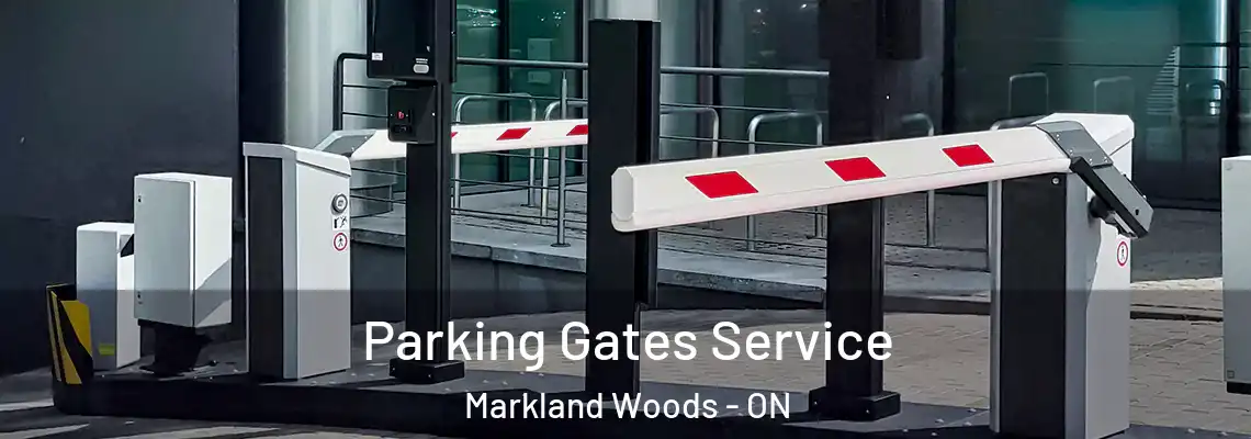 Parking Gates Service Markland Woods - ON