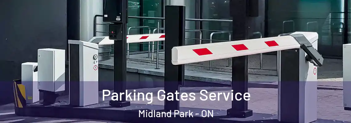  Parking Gates Service Midland Park - ON