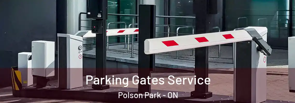  Parking Gates Service Polson Park - ON