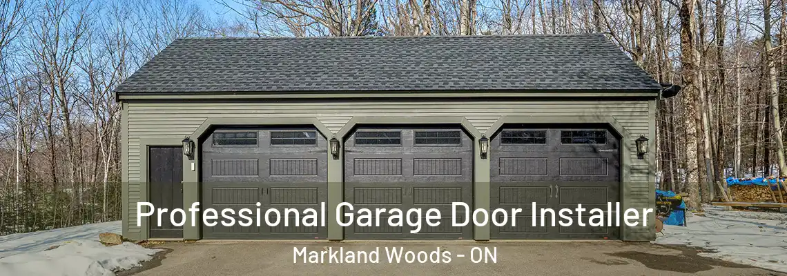 Professional Garage Door Installer Markland Woods - ON