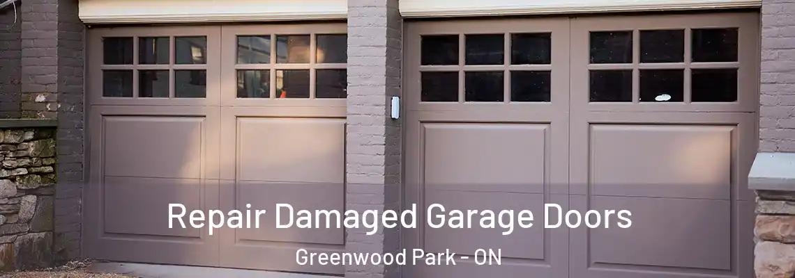 Repair Damaged Garage Doors Greenwood Park - ON
