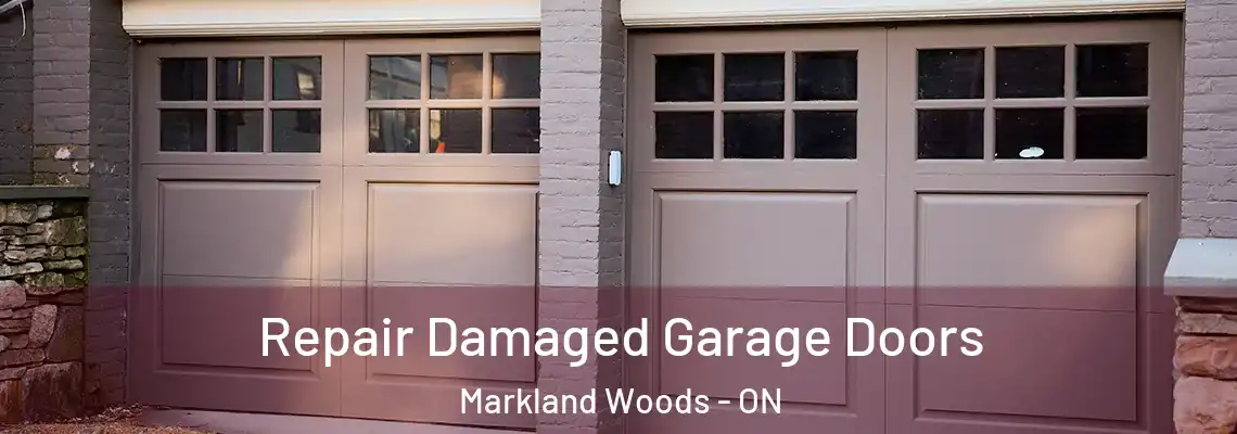Repair Damaged Garage Doors Markland Woods - ON