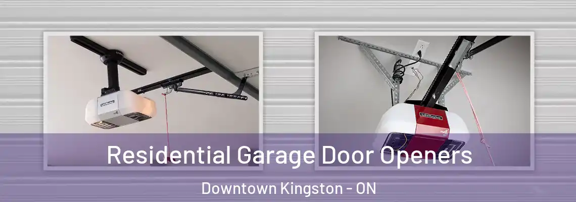 Residential Garage Door Openers Downtown Kingston - ON