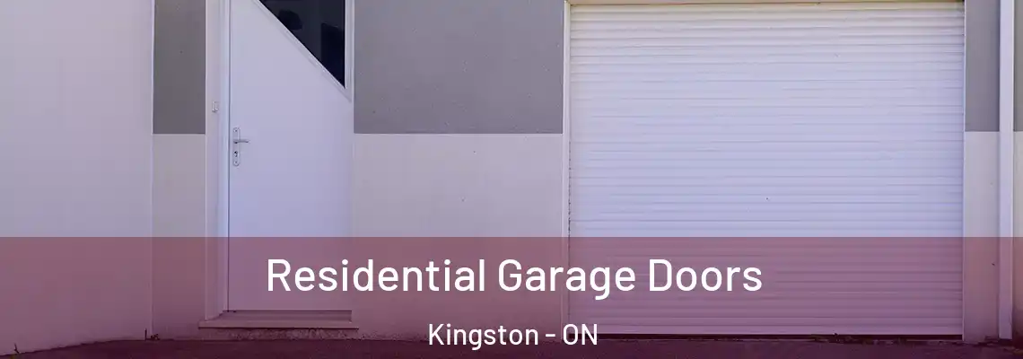  Residential Garage Doors Kingston - ON