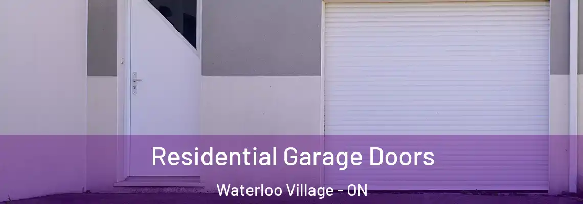  Residential Garage Doors Waterloo Village - ON