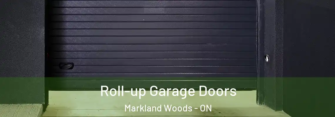 Roll-up Garage Doors Markland Woods - ON