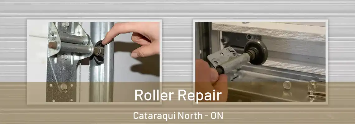 Roller Repair Cataraqui North - ON