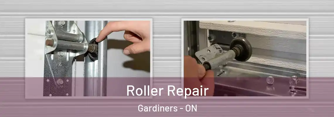  Roller Repair Gardiners - ON