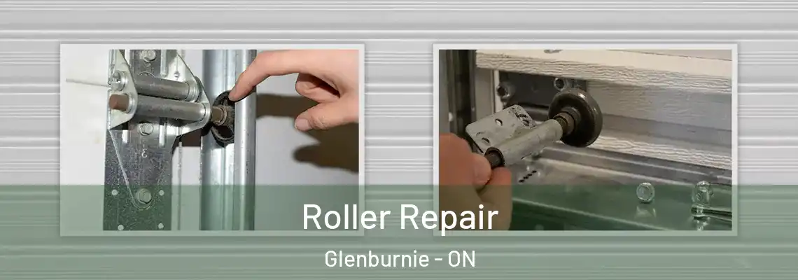 Roller Repair Glenburnie - ON