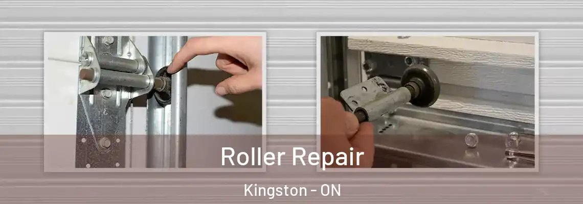 Roller Repair Kingston - ON