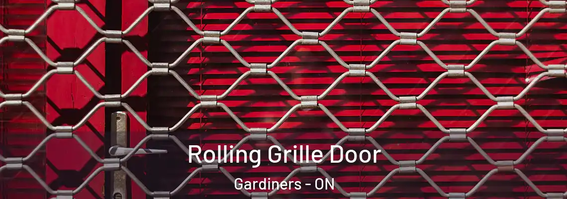 Rolling Grille Door Gardiners - ON