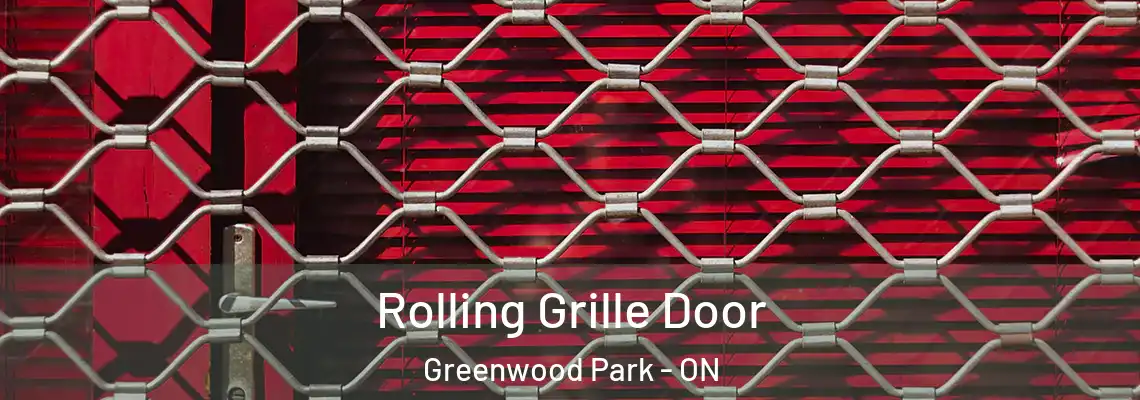 Rolling Grille Door Greenwood Park - ON
