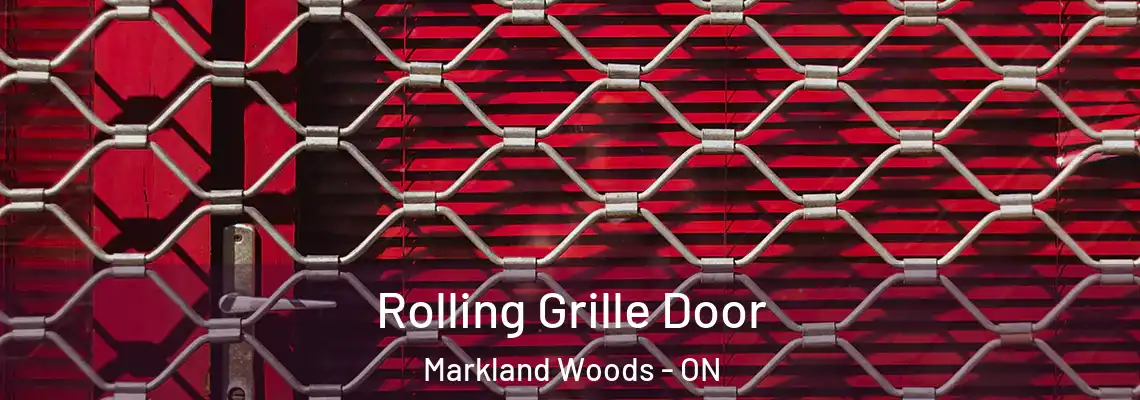 Rolling Grille Door Markland Woods - ON