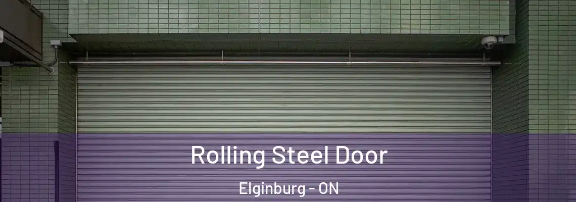 Rolling Steel Door Elginburg - ON