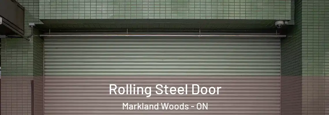 Rolling Steel Door Markland Woods - ON