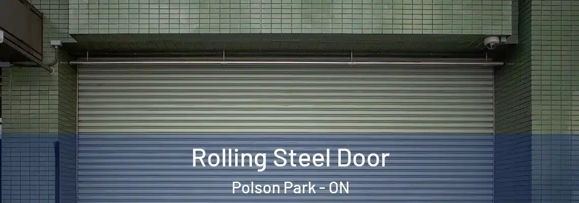  Rolling Steel Door Polson Park - ON