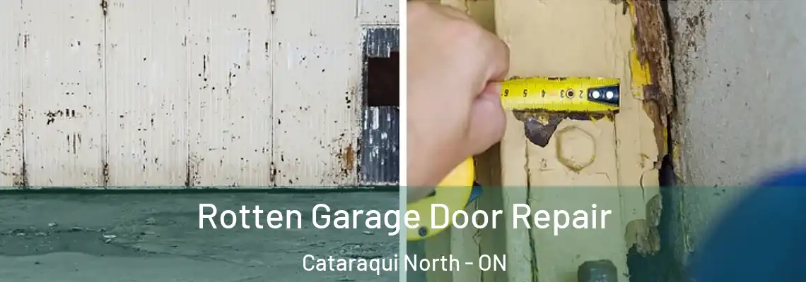  Rotten Garage Door Repair Cataraqui North - ON
