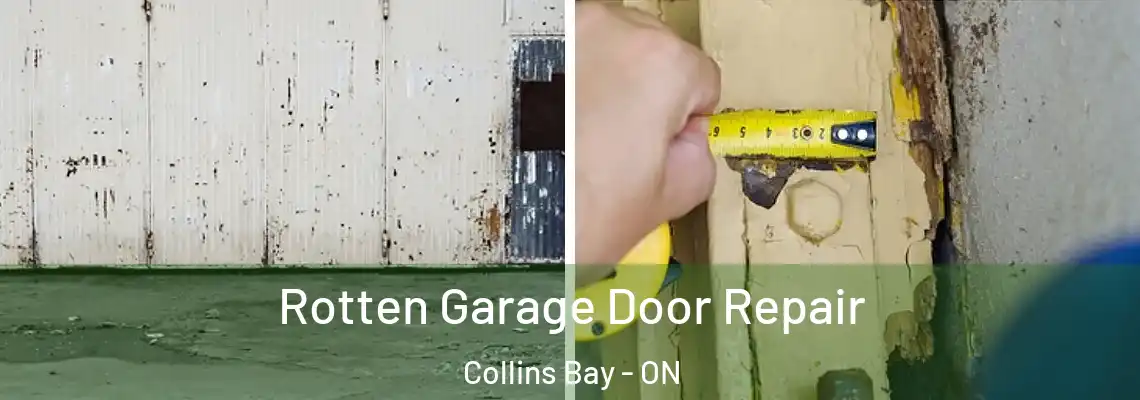 Rotten Garage Door Repair Collins Bay - ON