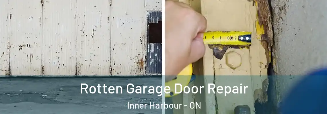 Rotten Garage Door Repair Inner Harbour - ON