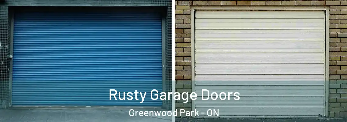 Rusty Garage Doors Greenwood Park - ON