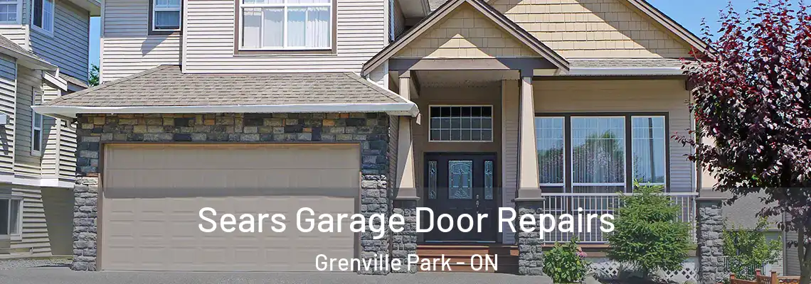 Sears Garage Door Repairs Grenville Park - ON