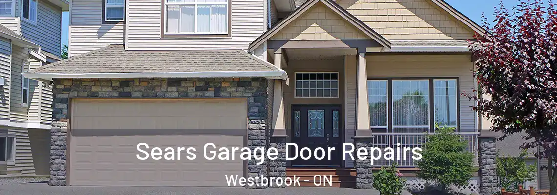 Sears Garage Door Repairs Westbrook - ON
