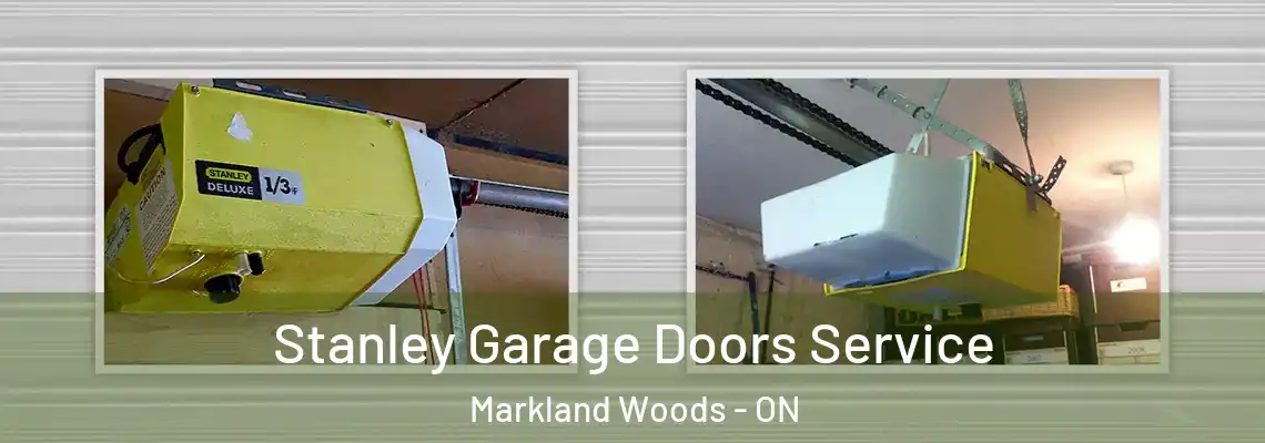 Stanley Garage Doors Service Markland Woods - ON
