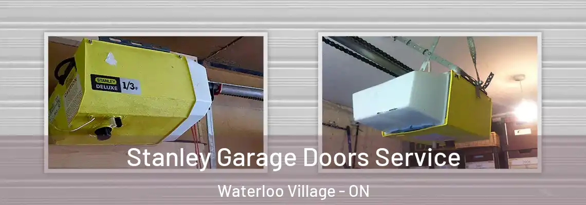 Stanley Garage Doors Service Waterloo Village - ON